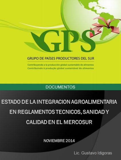 Estado de la integración agroalimentaria en reglamentos técnicos, sanidad y calidad en el Mercosur, por Gustavo Idígoras