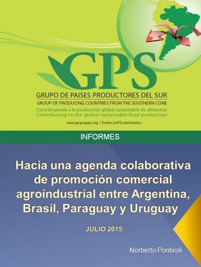 Hacia una agenda colaborativa de promoción comercial agroindustrial entre Argentina, Brasil, Uruguay y Paraguay, por Norberto Pontiroli